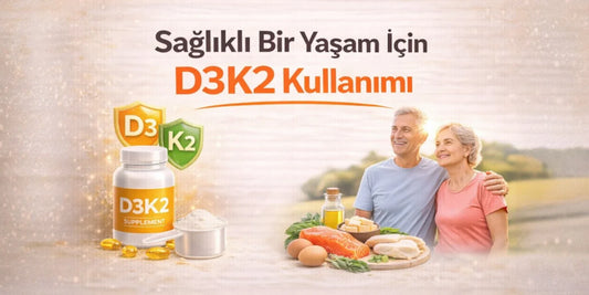 Sağlıklı Bir Yaşam İçin D3K2 Kullanımı